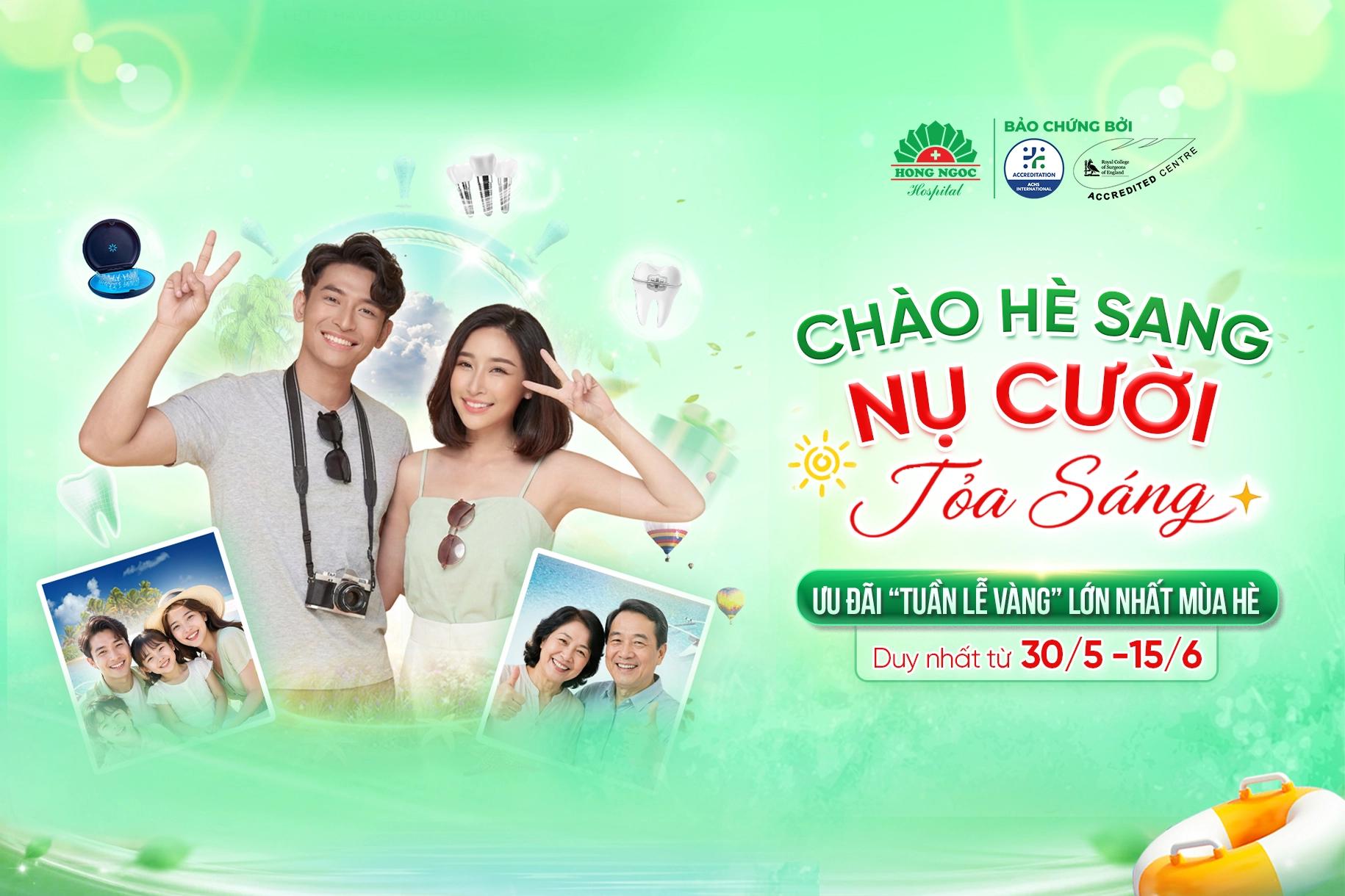Ưu đãi “Tuần lễ vàng” tại Răng Hàm Mặt Hồng Ngọc: Chào hè sang - Nụ cười tỏa sáng
